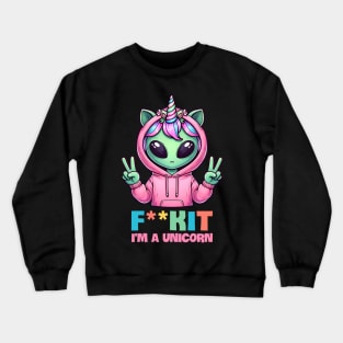 Fuck It Unicorn Alien Crewneck Sweatshirt